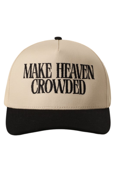 Two-tone trucker hat with beige crown and black bill, featuring bold black embroidered text on the front that reads, “Make Heaven Crowded.”
