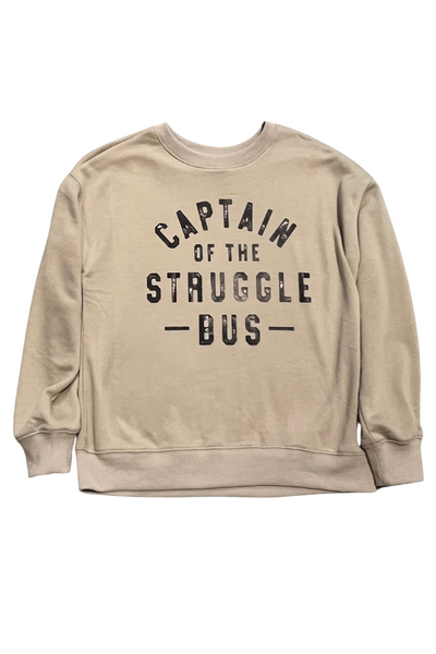 Struggle Bus Captain Sweatshirt