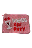 pink beaded coin purse with mom off duty in all caps, 2 red hearts above a white wine glass